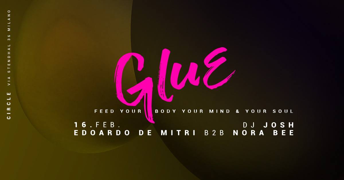 GLUE | Nora Bee B2B Edoardo De Mitri + Josh