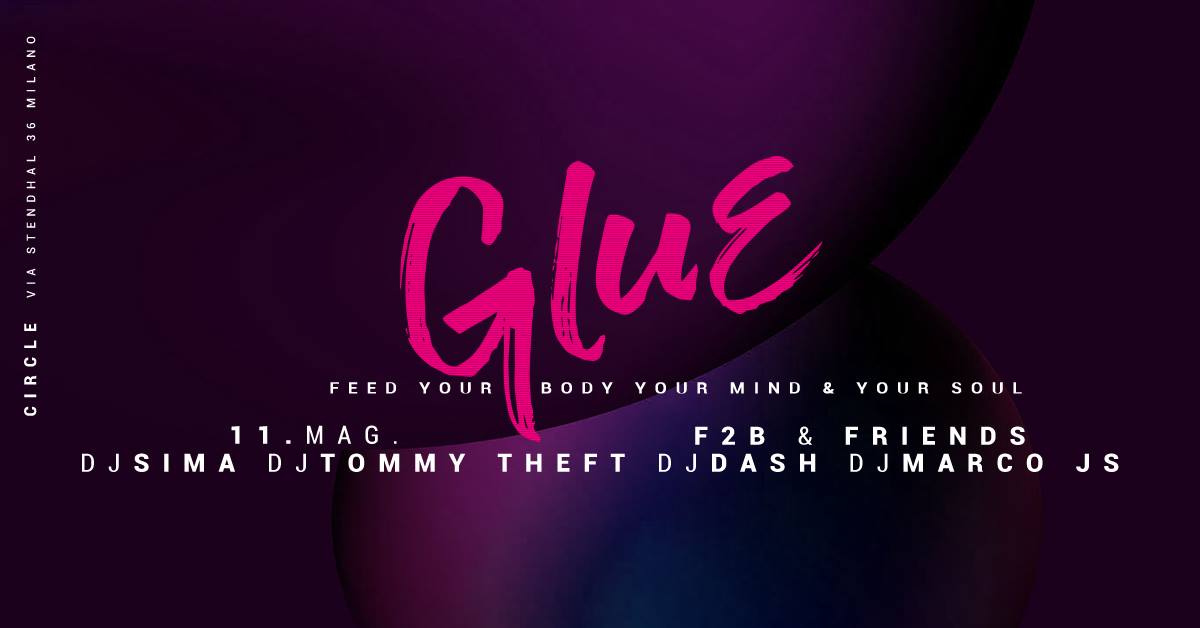 GLUE / F2R & Friends | YOUparti milano circle house free